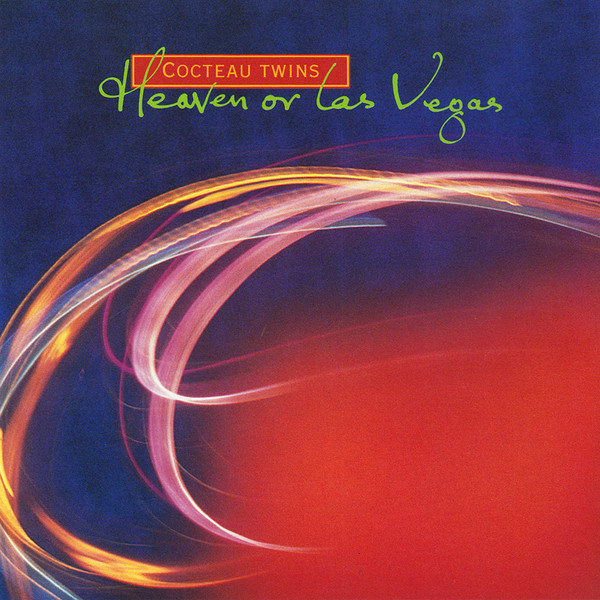 Cocteau-Twins-heaven-Or-Las-Vegas.jpeg