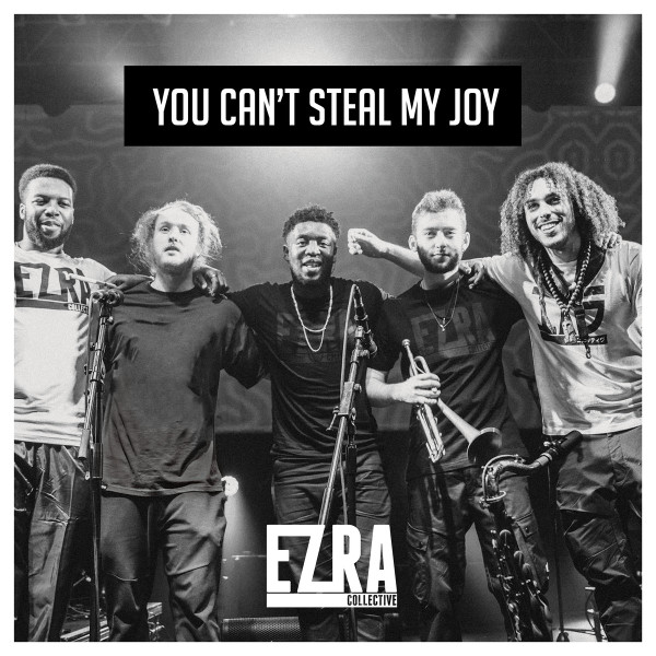 Ezra-Collective-You-Can-t-Steal-My-Joy.jpg