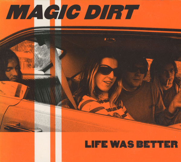 Magic-Dirt-Life-Was-Better.jpg