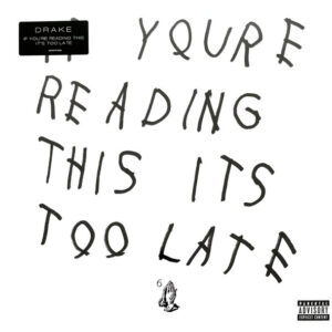 Drake - If You're Reading This It's Too Late (2LP)