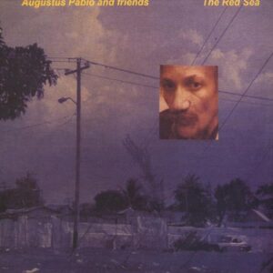 Augustus Pablo and Friends - The Red Sea
