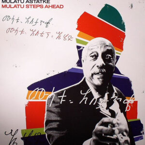 Mulatu Astatke Mulatu Steps Ahead