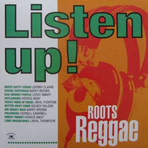 Various - Listen Up! Roots Reggae