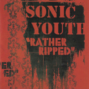 Sonic Youth -  Rather Ripped