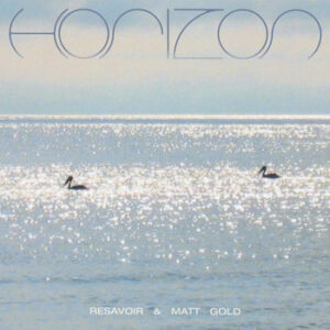 Resavoir and Matt Gold - Horizon (Green vinyl)