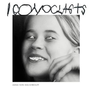 Anna Von Hausswolff - Iconoclasts