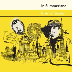 River Of Snakes - In Summerland